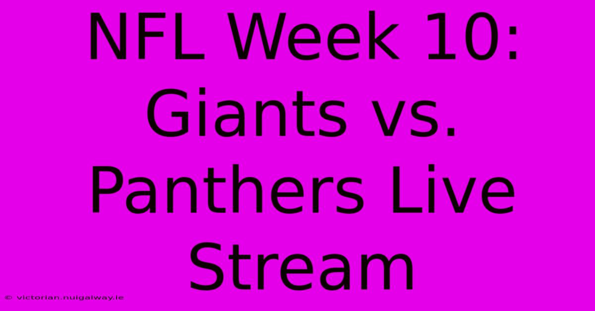 NFL Week 10: Giants Vs. Panthers Live Stream