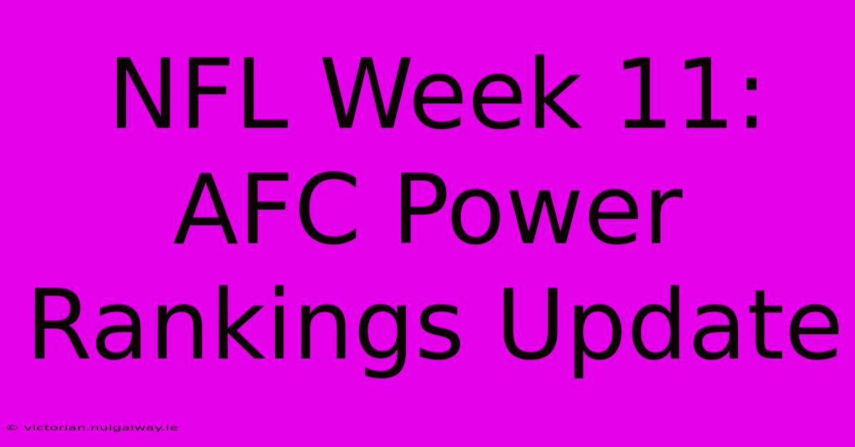 NFL Week 11:  AFC Power Rankings Update