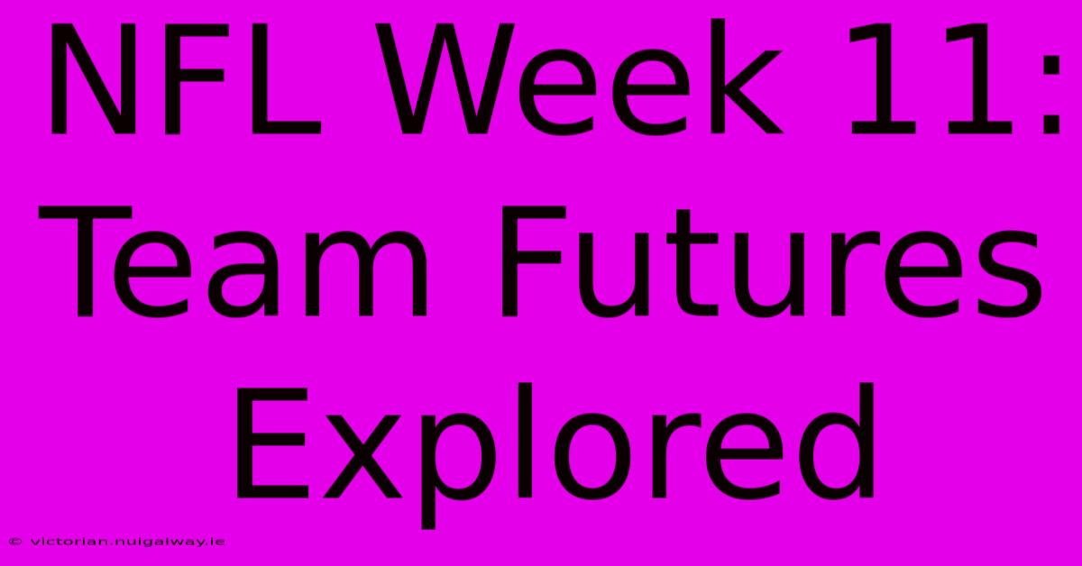 NFL Week 11: Team Futures Explored