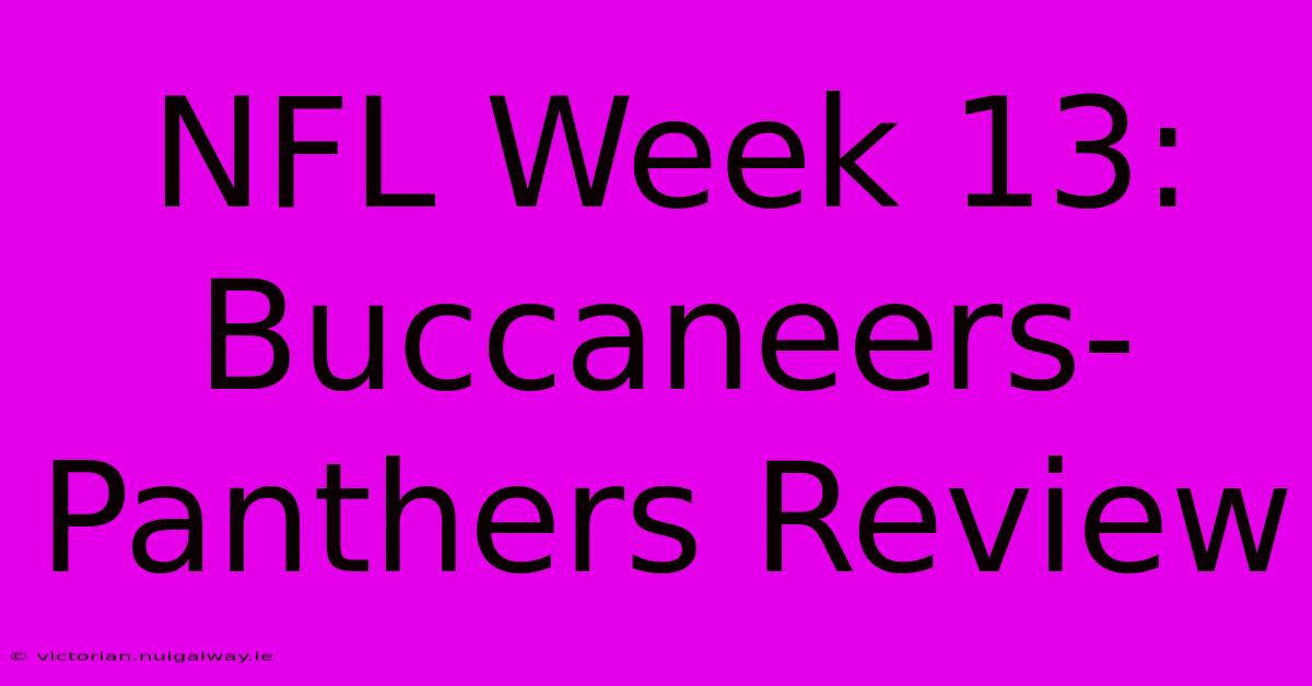 NFL Week 13: Buccaneers-Panthers Review