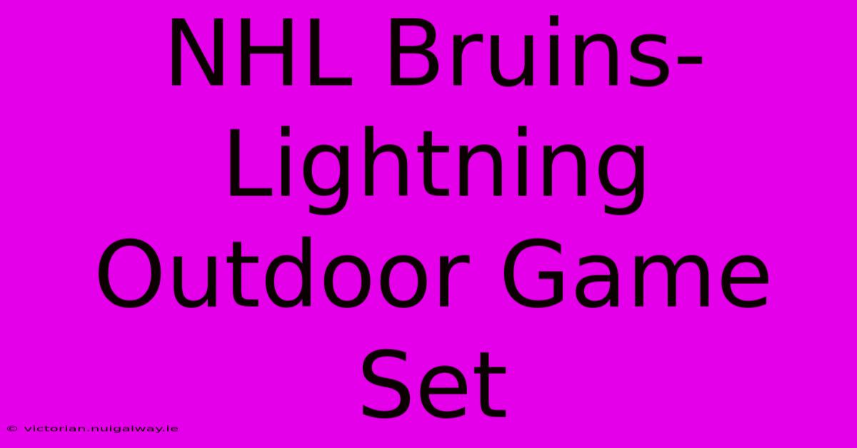 NHL Bruins-Lightning Outdoor Game Set