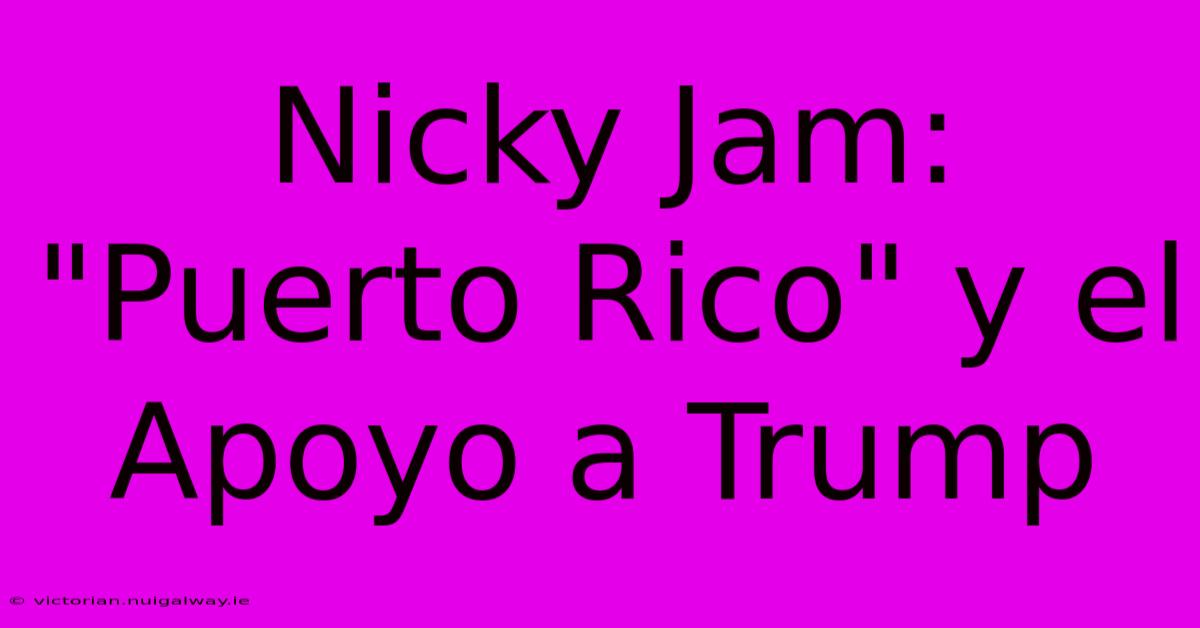 Nicky Jam: 