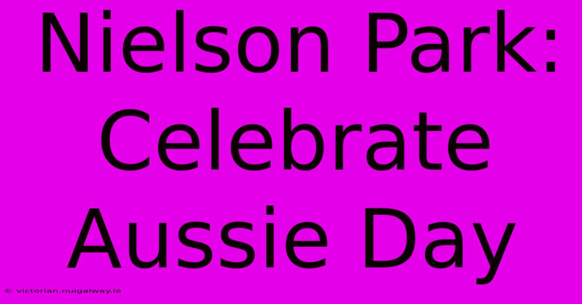 Nielson Park: Celebrate Aussie Day