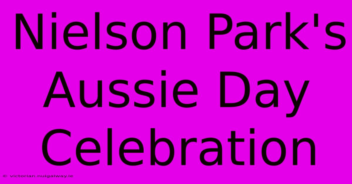 Nielson Park's Aussie Day Celebration