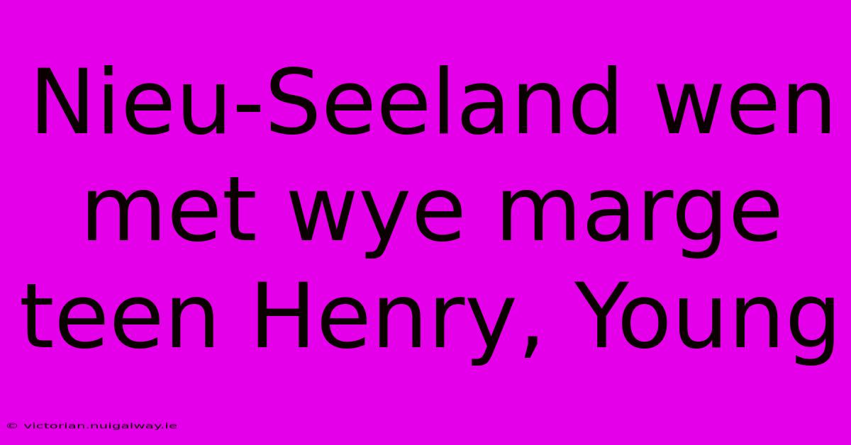 Nieu-Seeland Wen Met Wye Marge Teen Henry, Young