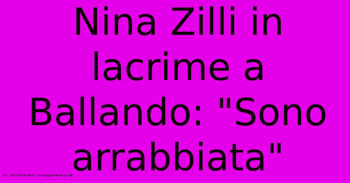 Nina Zilli In Lacrime A Ballando: 