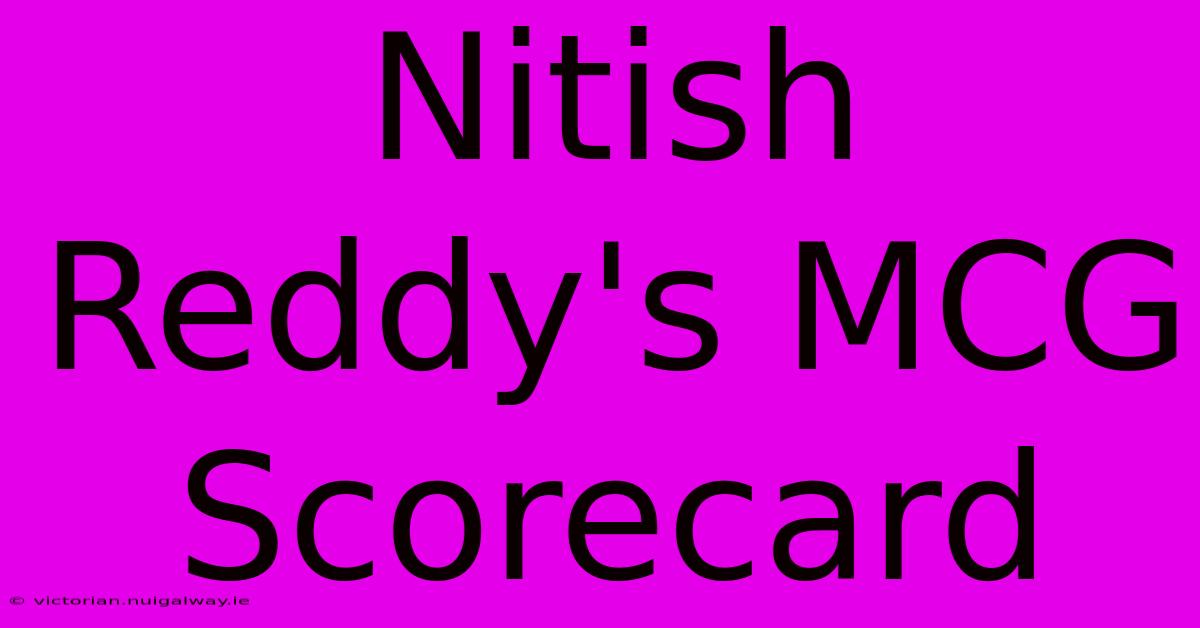 Nitish Reddy's MCG Scorecard