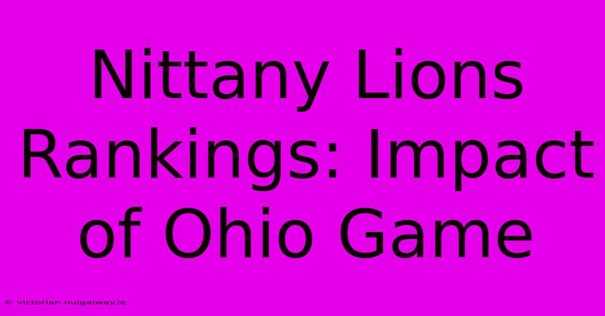 Nittany Lions Rankings: Impact Of Ohio Game