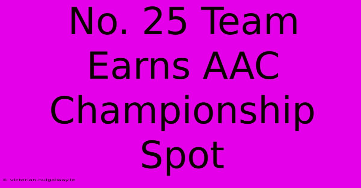 No. 25 Team Earns AAC Championship Spot