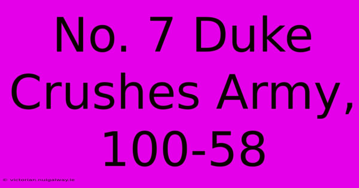 No. 7 Duke Crushes Army, 100-58