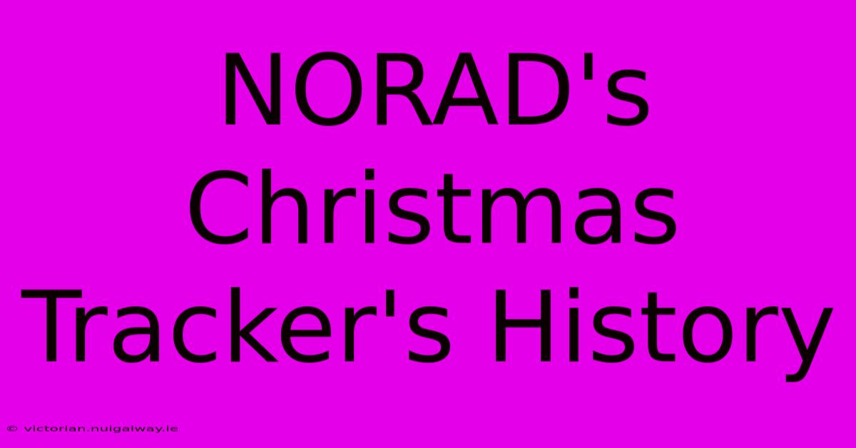 NORAD's Christmas Tracker's History