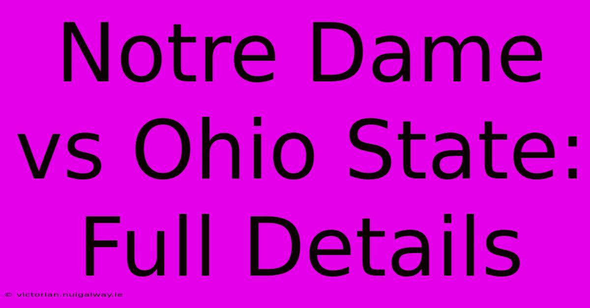 Notre Dame Vs Ohio State: Full Details