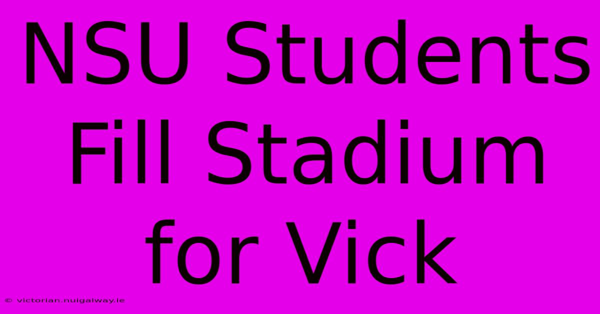 NSU Students Fill Stadium For Vick