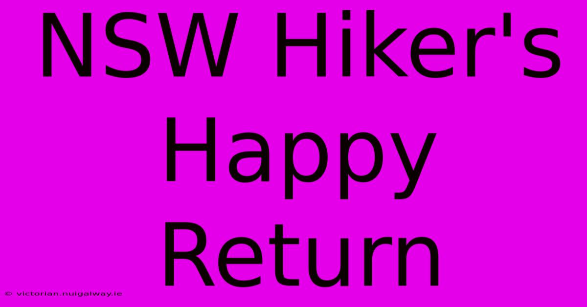 NSW Hiker's Happy Return