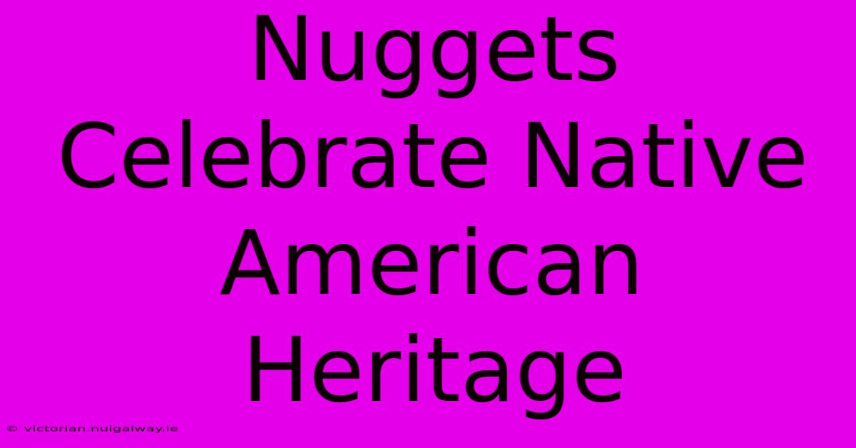 Nuggets Celebrate Native American Heritage 