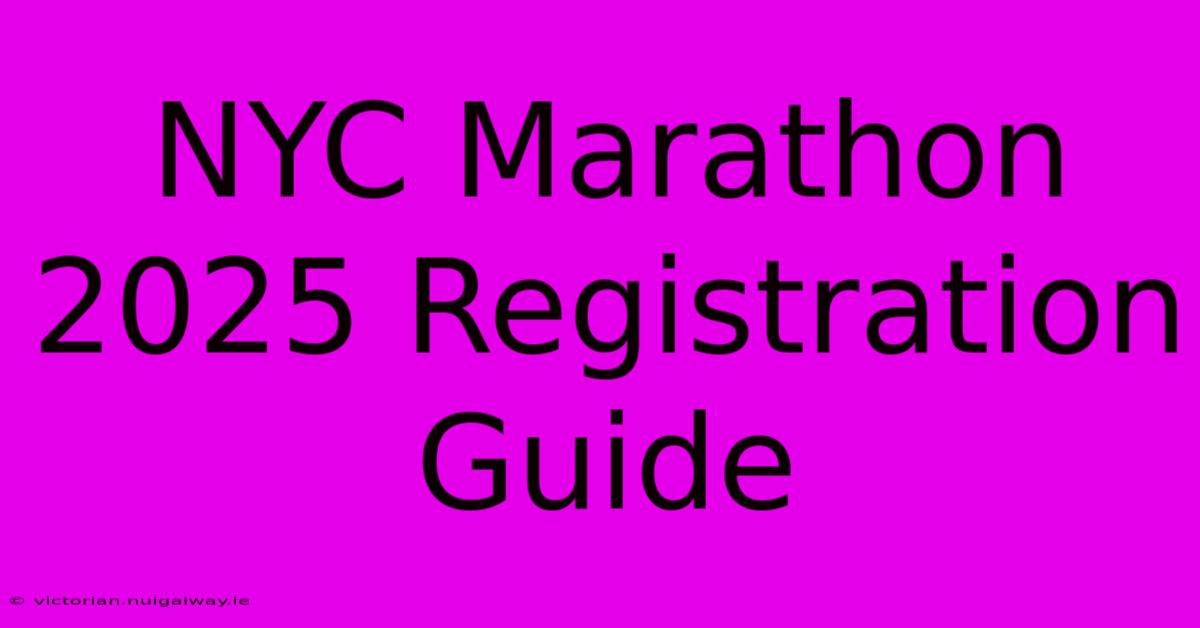 NYC Marathon 2025 Registration Guide 