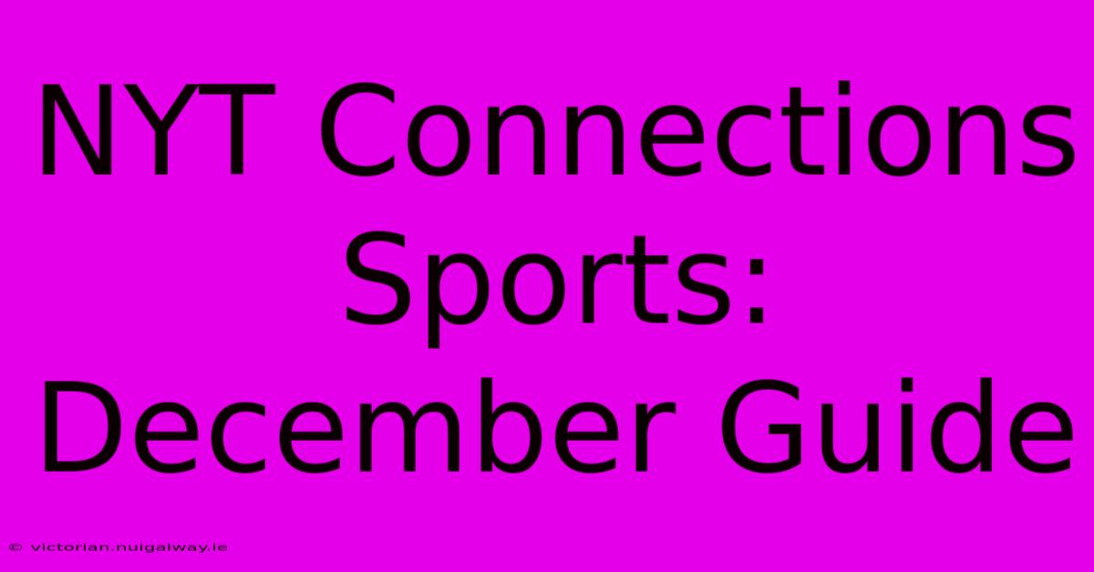 NYT Connections Sports: December Guide