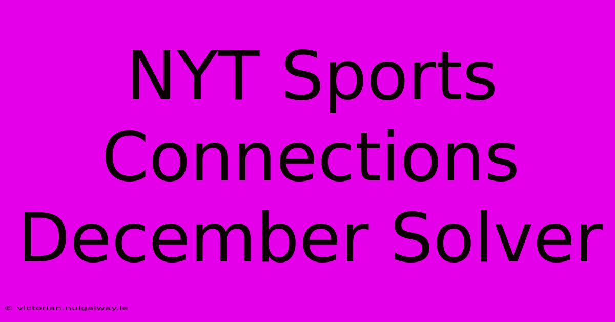 NYT Sports Connections December Solver