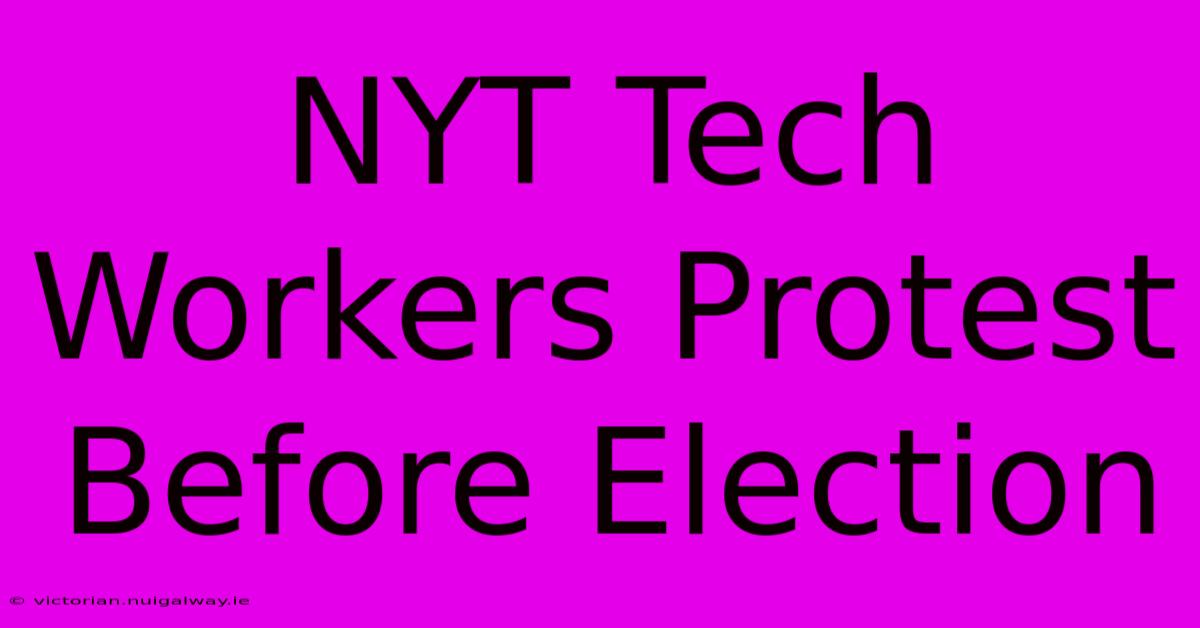 NYT Tech Workers Protest Before Election