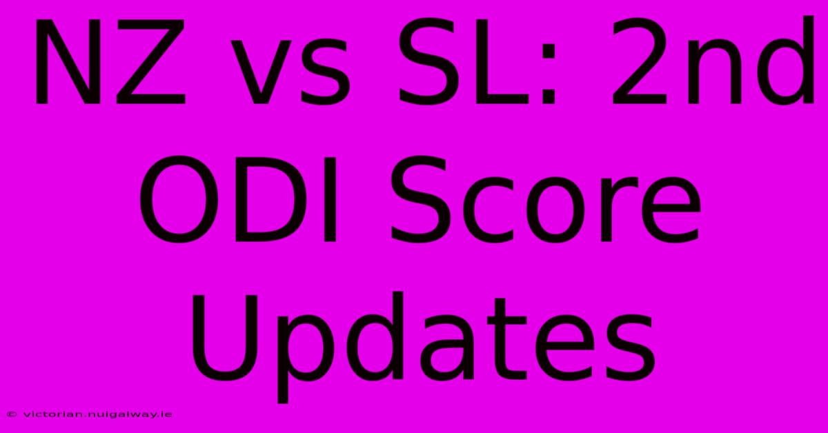 NZ Vs SL: 2nd ODI Score Updates