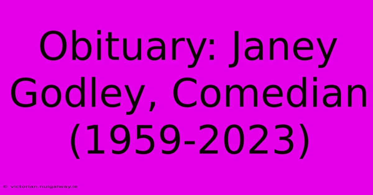 Obituary: Janey Godley, Comedian (1959-2023) 