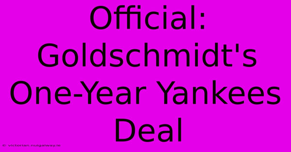 Official: Goldschmidt's One-Year Yankees Deal