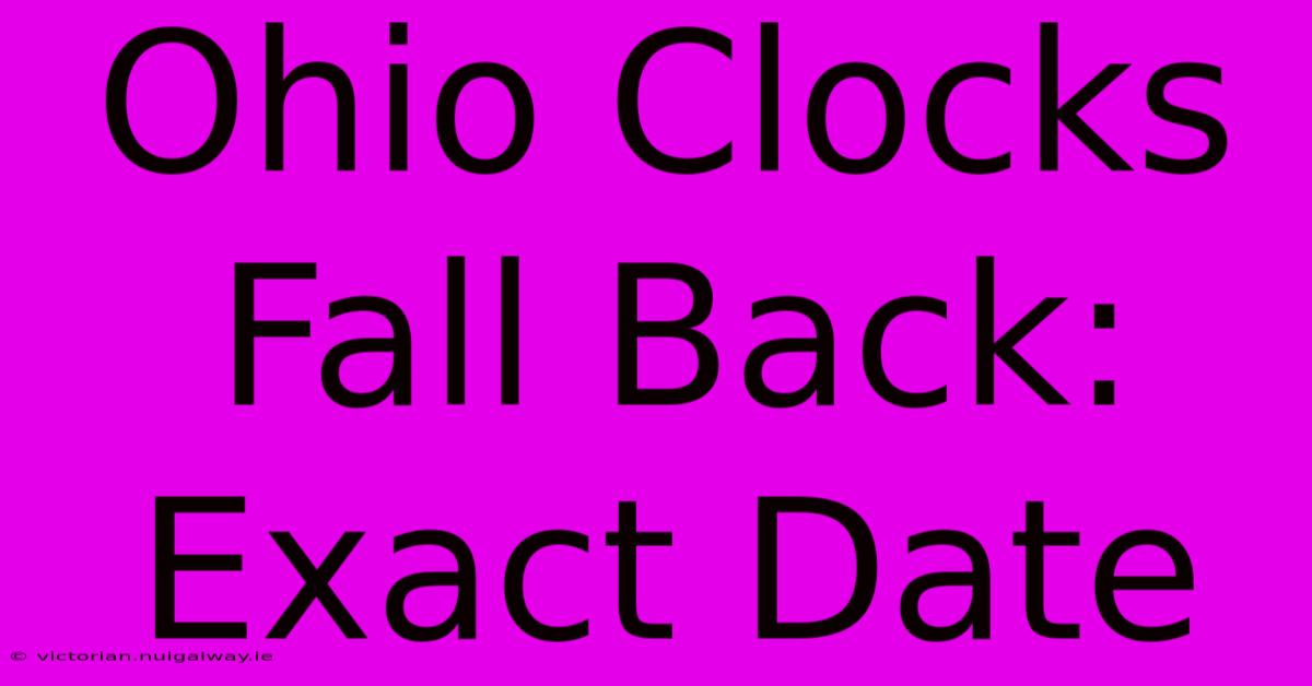 Ohio Clocks Fall Back: Exact Date