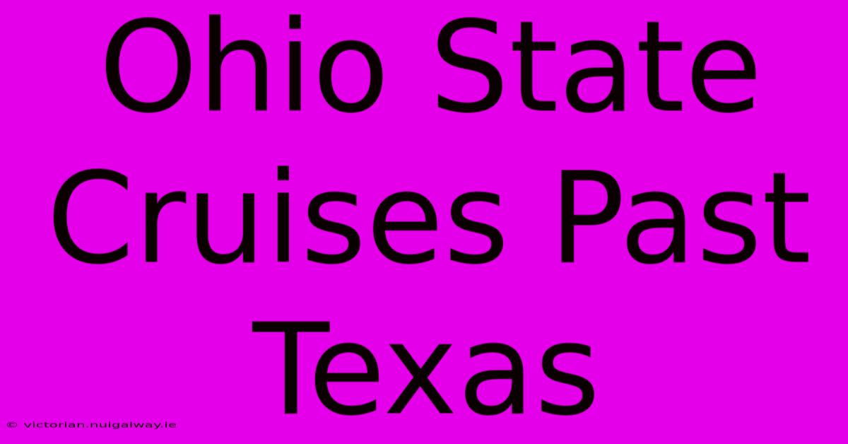 Ohio State Cruises Past Texas