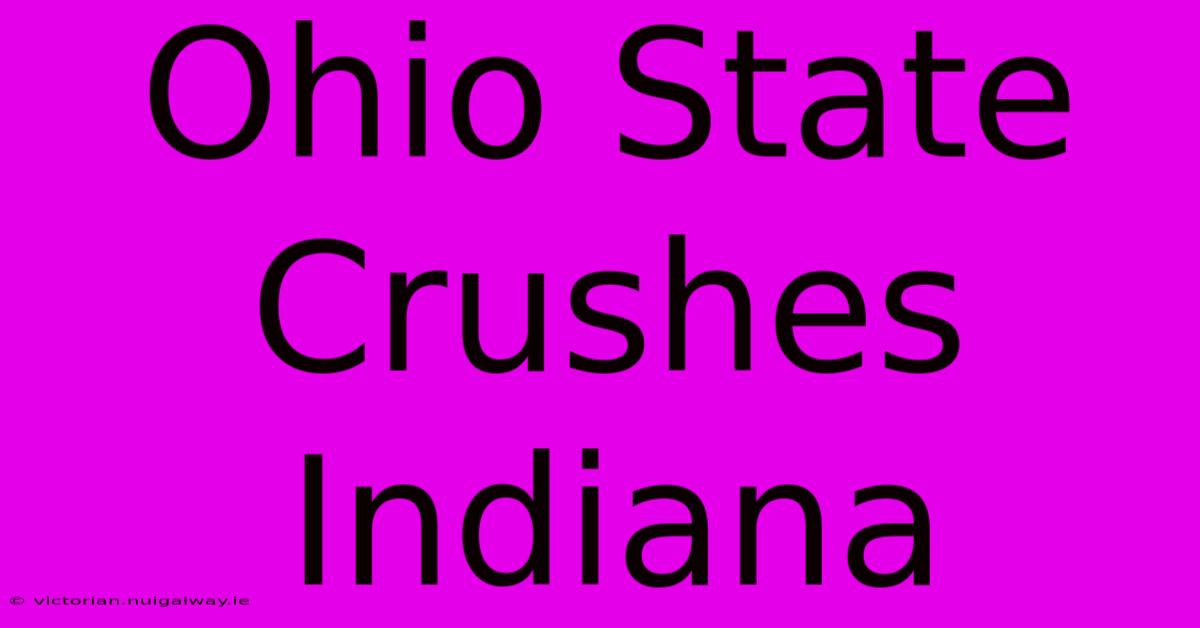 Ohio State Crushes Indiana