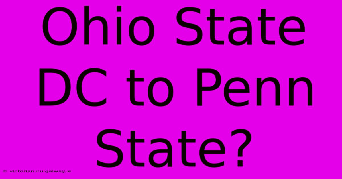 Ohio State DC To Penn State?