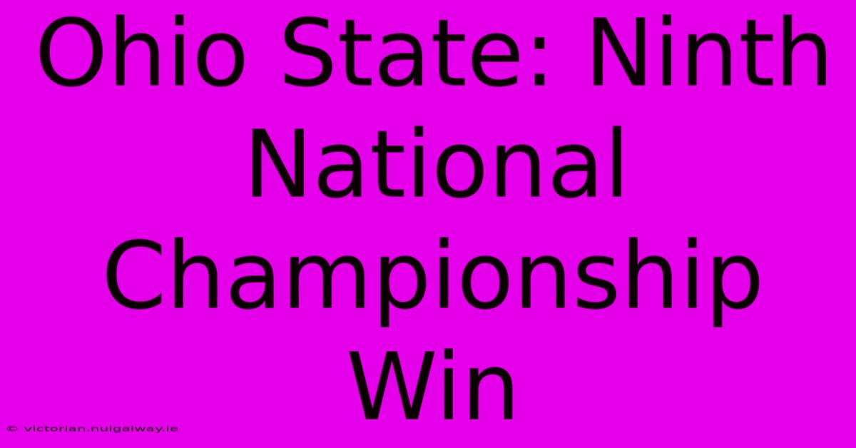 Ohio State: Ninth National Championship Win