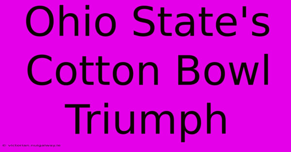 Ohio State's Cotton Bowl Triumph