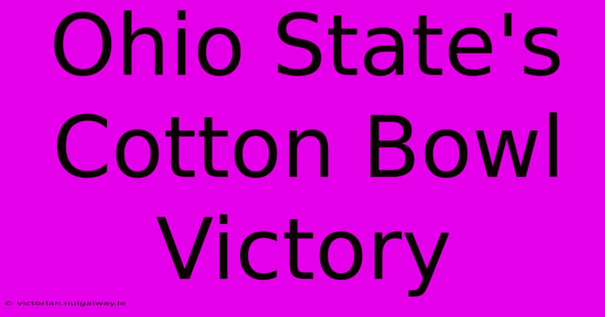 Ohio State's Cotton Bowl Victory