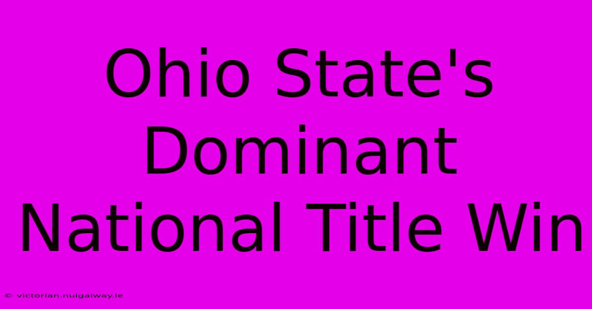 Ohio State's Dominant National Title Win