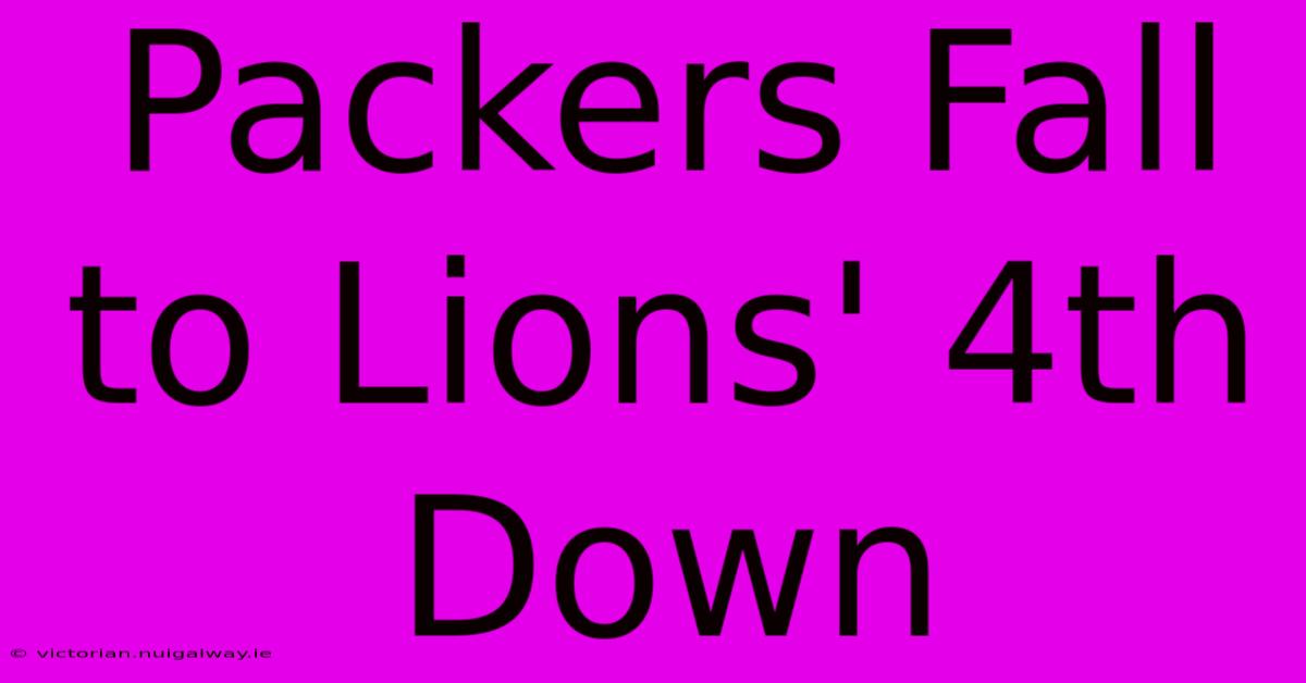 Packers Fall To Lions' 4th Down