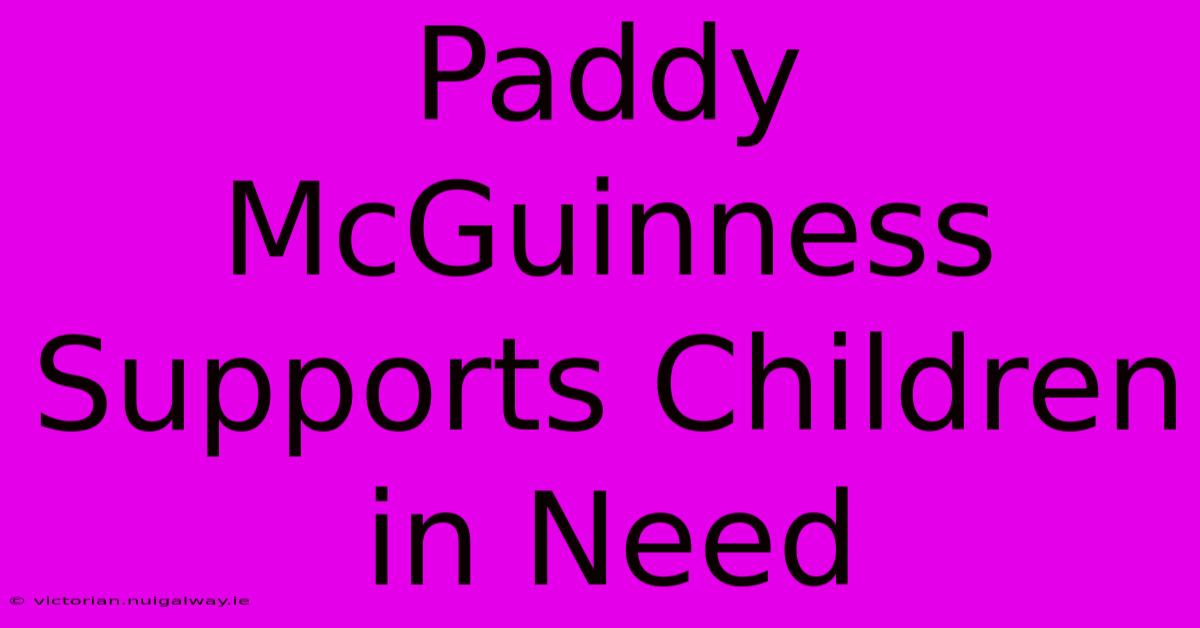 Paddy McGuinness Supports Children In Need