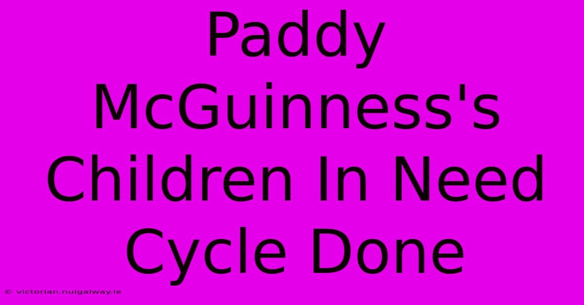 Paddy McGuinness's Children In Need Cycle Done