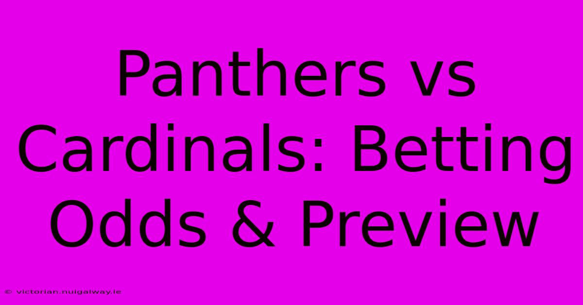 Panthers Vs Cardinals: Betting Odds & Preview