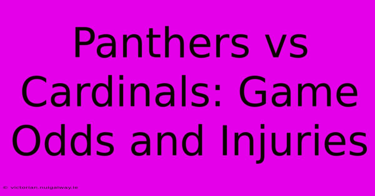 Panthers Vs Cardinals: Game Odds And Injuries