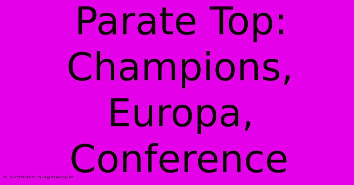 Parate Top: Champions, Europa, Conference