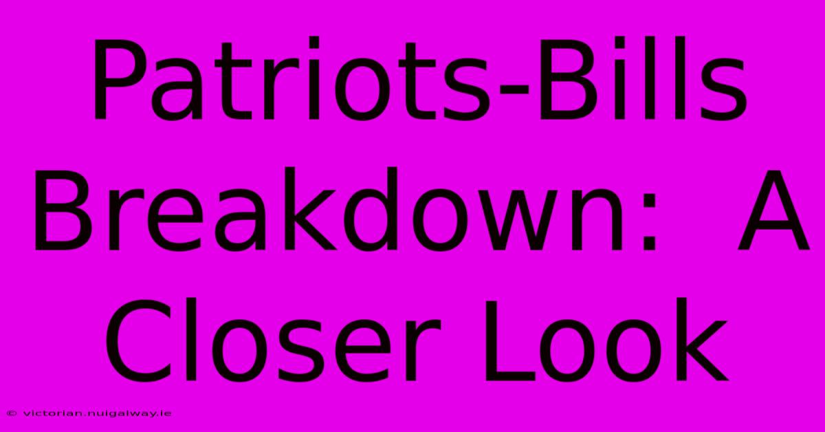 Patriots-Bills Breakdown:  A Closer Look