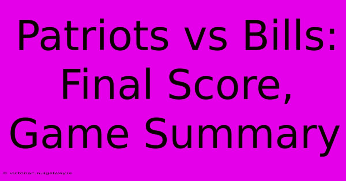 Patriots Vs Bills: Final Score, Game Summary