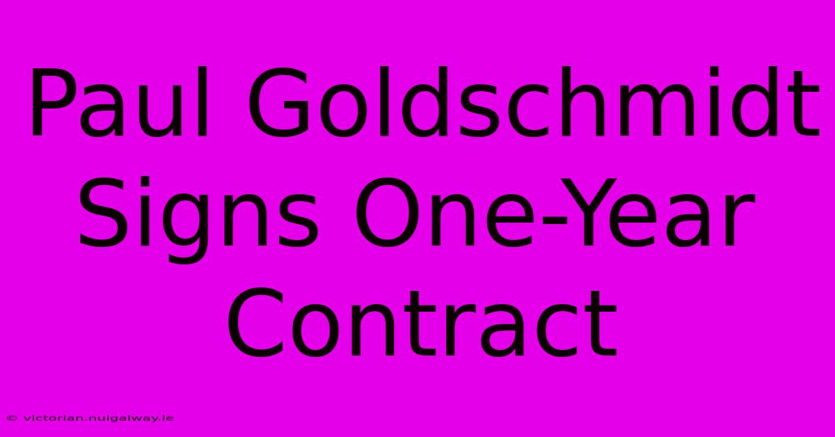 Paul Goldschmidt Signs One-Year Contract