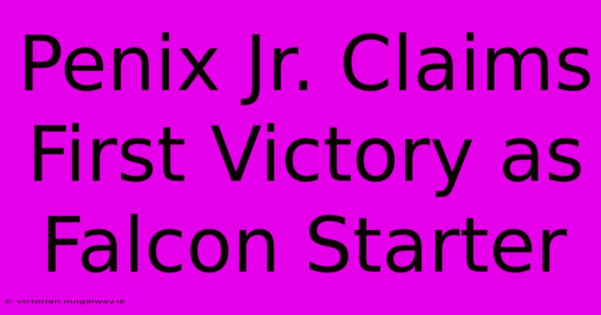 Penix Jr. Claims First Victory As Falcon Starter