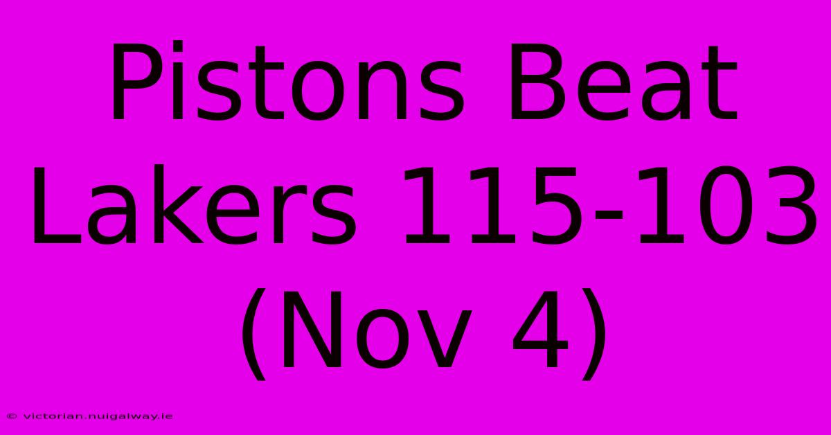 Pistons Beat Lakers 115-103 (Nov 4)