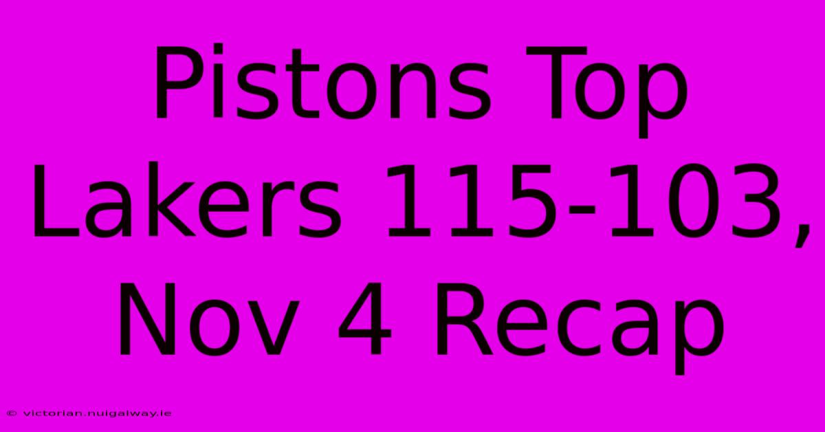 Pistons Top Lakers 115-103, Nov 4 Recap