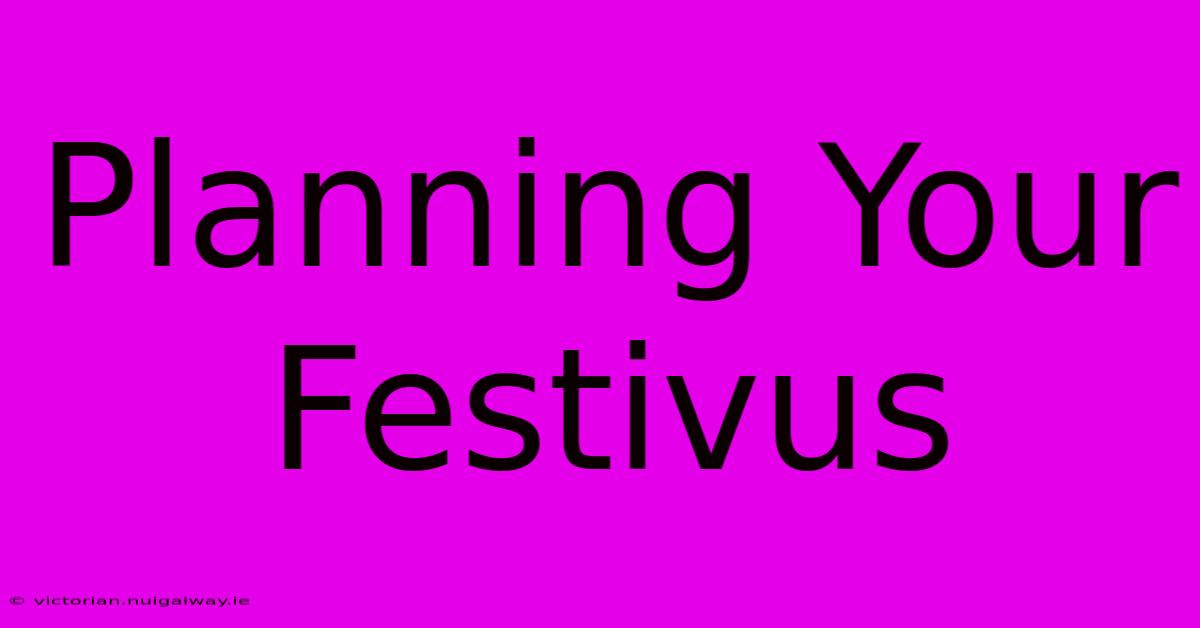 Planning Your Festivus