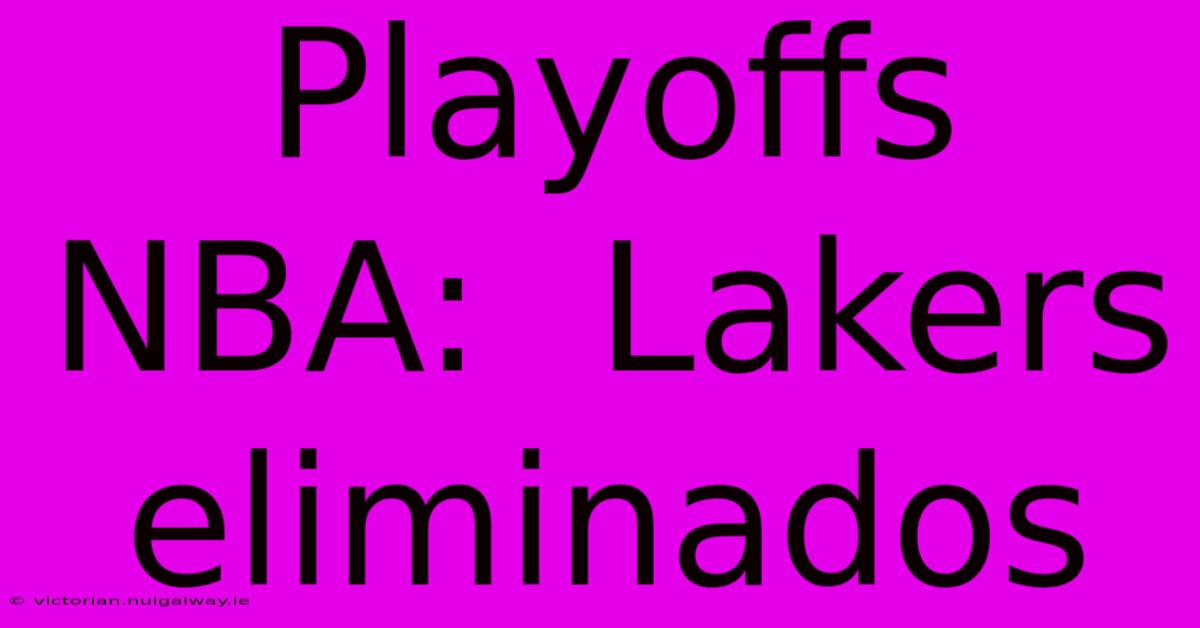 Playoffs NBA:  Lakers Eliminados