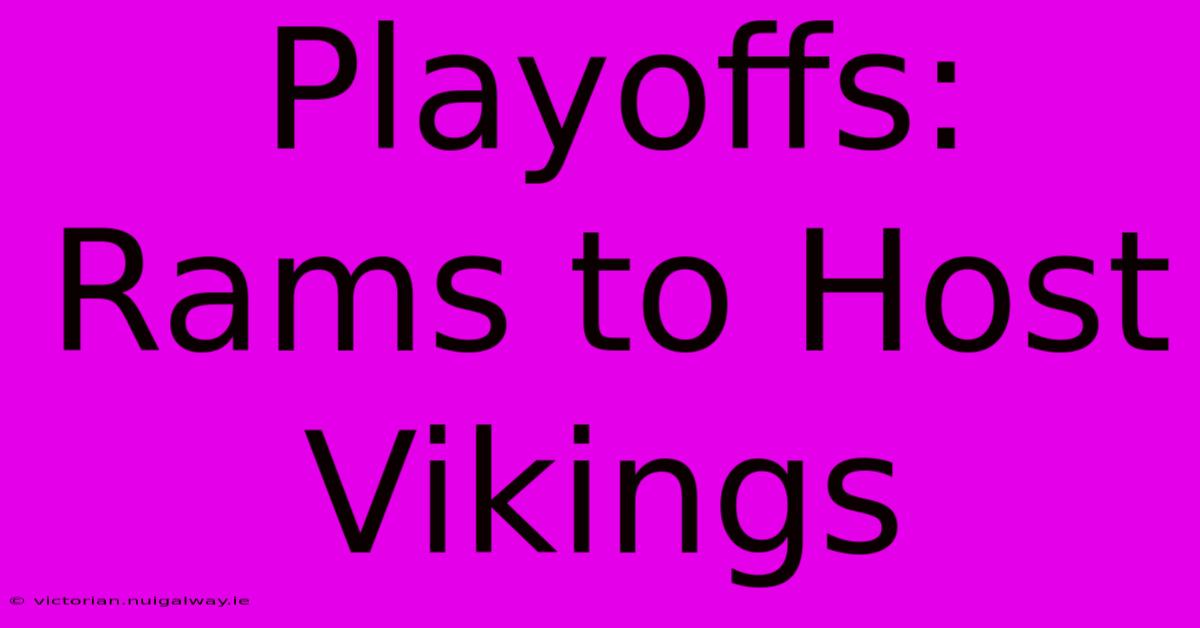 Playoffs: Rams To Host Vikings