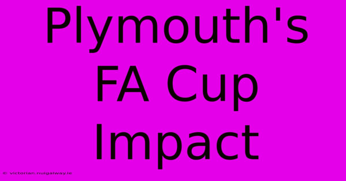 Plymouth's FA Cup Impact